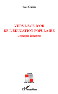 Image de Vers l'âge d'or de l'éducation populaire