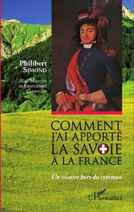 Image de Comment j'ai apporté la Savoie à la France