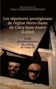 Image de Les sépultures prestigieuses de l'église Notre-Dame de Cléry-saint-André (Loiret)