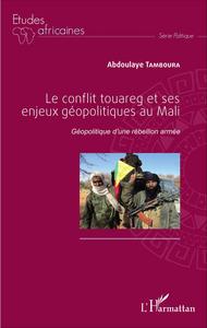 Image de Le conflit touareg et ses enjeux géopolitiques au Mali