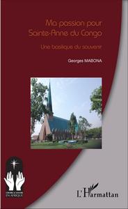 Picture of Ma passion pour Sainte-Anne du Congo