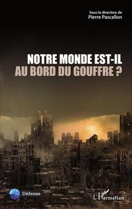 Picture of Notre Monde est-il au bord du gouffre ?