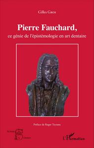 Image de Pierre Fauchard, ce génie de l'épistémologie en art dentaire