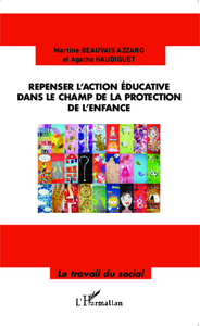 Image de Repenser l'action éducative dans le champ de la protection de l'enfance