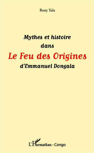 Picture of Mythes et histoire dans Le Feu des Origines d'Emmanuel Dongala
