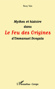 Picture of Mythes et histoire dans Le Feu des Origines d'Emmanuel Dongala