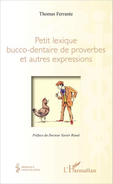 Image de Petit lexique bucco-dentaire de proverbes et autres expressions