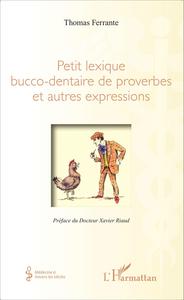 Image de Petit lexique bucco-dentaire de proverbes et autres expressions