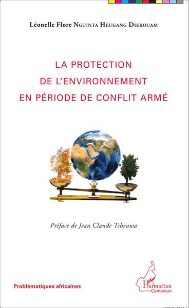 Picture of La protection de l'environnement en période de conflit armé
