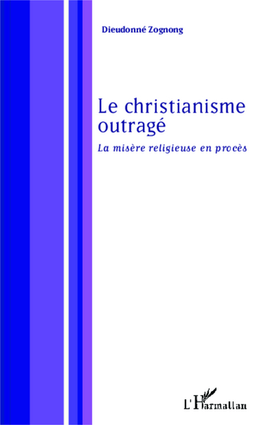 Picture of Le christianisme outragé