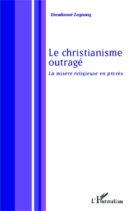 Picture of Le christianisme outragé