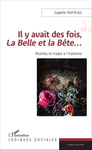 Picture of Il y avait des fois, <em>La Belle et la Bête</em>...