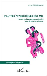 Image de D'autres psychotiques que moi