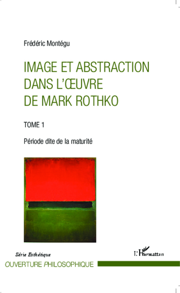 Picture of Image et abstraction dans l'oeuvre de Mark Rothko (Tome 1)