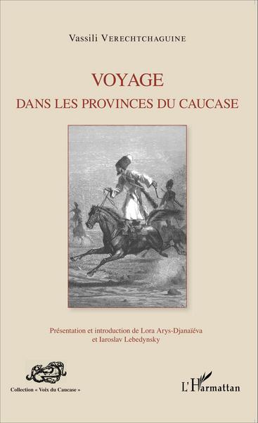 Picture of Voyage dans les provinces du Caucase