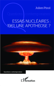 Image de Essais nucléaires : 1961, une apothéose ?