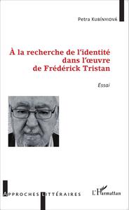 Picture of À la recherche de l'identité dans l'oeuvre de Frédérick Tristan