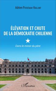Picture of Élévation et chute de la démocratie chilienne