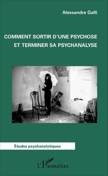 Image de Comment sortir d'une psychose et terminer sa psychanalyse