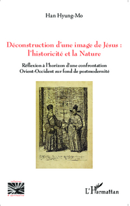 Picture of Déconstruction d'une image de Jésus : l'historicité et la nature