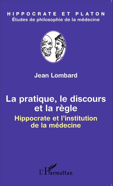 Image de La pratique, le discours et la règle