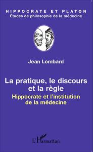 Image de La pratique, le discours et la règle