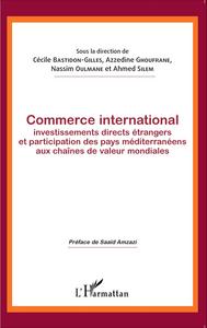 Image de Commerce international, investissements directs étrangers et participation des pays méditerranéens aux chaînes de valeur mondiales