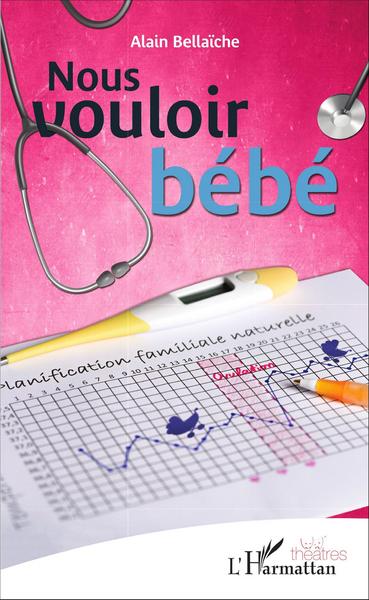 Image de Nous vouloir bébé