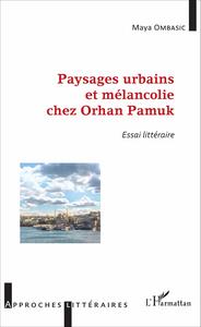 Picture of Paysages urbains et mélancolie chez Orhan Pamuk