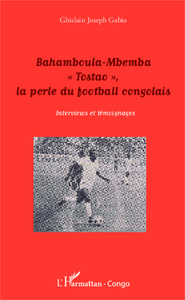 Image de Bahamboula-Mbemba "Tostao", la perle du football congolais