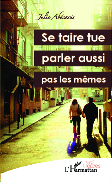 Image de Se taire tue, parler aussi ; pas les mêmes