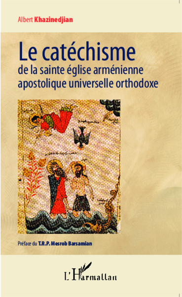 Picture of Le catéchisme de la sainte église arménienne apostolique universelle orthodoxe