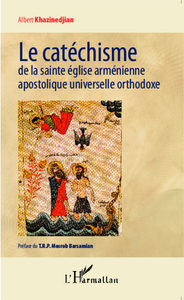 Picture of Le catéchisme de la sainte église arménienne apostolique universelle orthodoxe