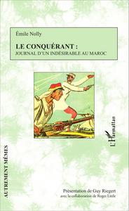 Image de Le Conquérant : journal d'un indésirable au Maroc