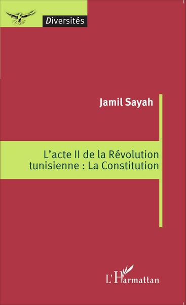 Image de L'acte II de la Révolution tunisienne : La Constitution