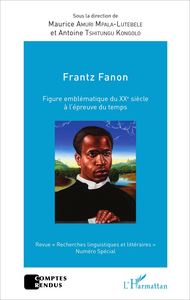 Picture of Frantz Fanon figure emblématique du XXe siècle à l'épreuve du temps
