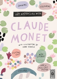 Image de Art Masterclass with Claude Monet /anglais
