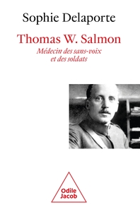 Picture of Thomas W. Salmon, médecin des sans voix et des soldats (1876-1927)