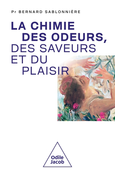 Image de La Chimie des odeurs, des saveurs et du plaisir