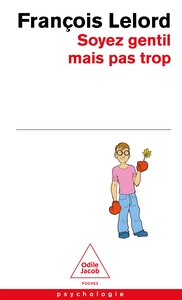 Picture of Soyez gentil, mais pas trop