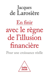 Picture of En finir avec le règne de l'illusion financière