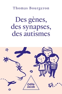 Image de Des gènes, des synapses et des autismes
