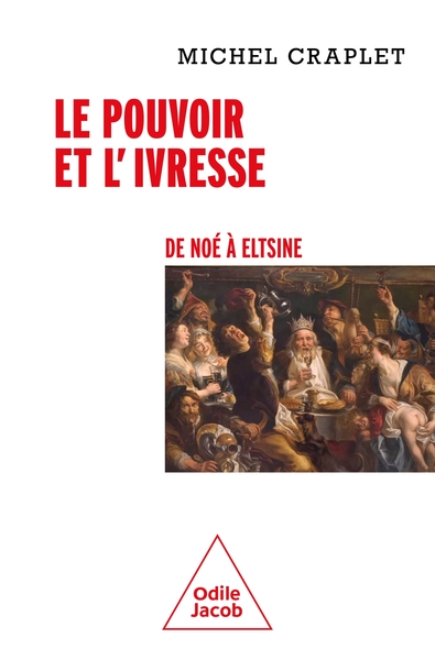 Image de Le Pouvoir et l'ivresse