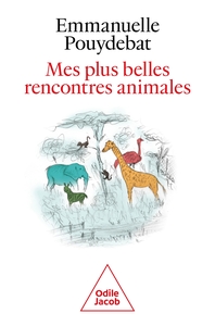 Image de Mes plus belles rencontres animales