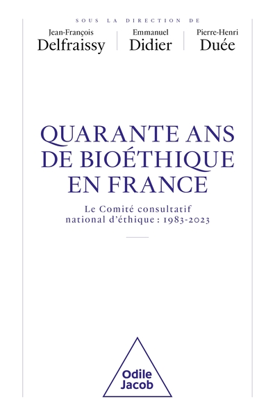 Picture of Quarante ans de bioéthique en France
