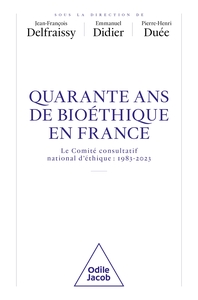 Picture of Quarante ans de bioéthique en France