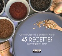 Image de 45 recettes ayurvédiques et détox