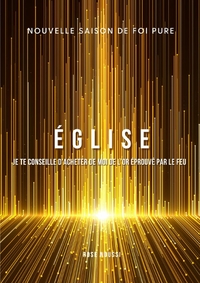 Image de " Eglise, je te conseille d'acheter de moi de l'or éprouvé par le feu "