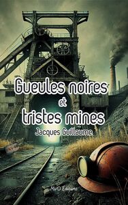 Picture of Gueules noires et tristes mines