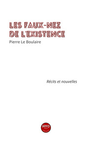 Image de Les faux-nez de l'existence